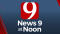 News 9 Noon Newscast 9/25/2023