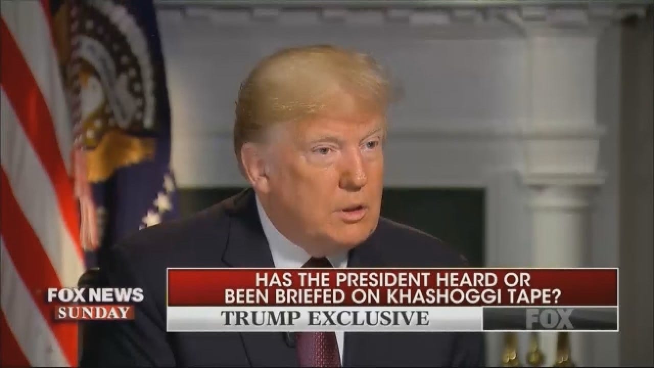 Pres. Trump on Khashoggi Death Tape: 'No Reason For Me To Hear It'