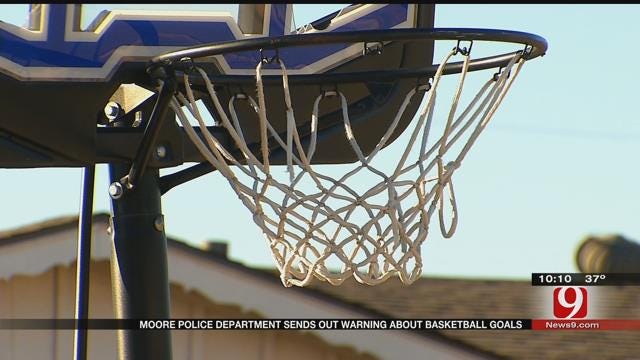 Moore Police Department Sends Out Warning About Basketball Goals