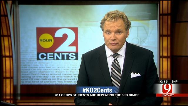 Your 2 Cents: Hundreds Of OKC Students Repeating The 3rd Grade