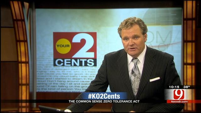 Your 2 Cents: 'Common Sense' Zero Tolerance Act Goes Too Far