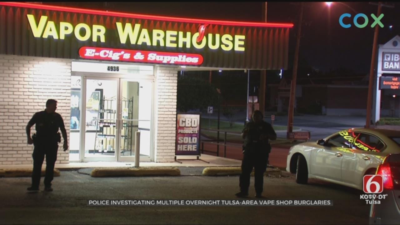 At Least 7 Vape Shops Burglarized In Tulsa, Broken Arrow & Owasso