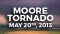 May 20, 2013 - Moore Tornado