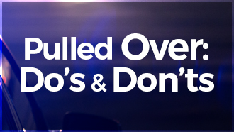Traffic Stops: Do's and Don'ts When You Are Being Pulled Over