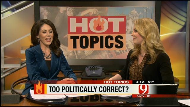 Hot Topics: Too Politically Correct?