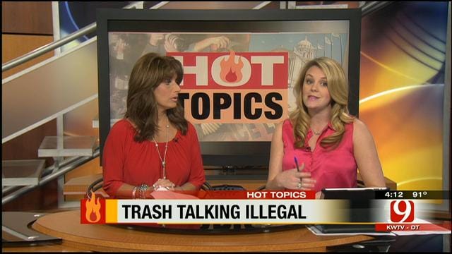 Hot Topics: Trash Talking Illegal